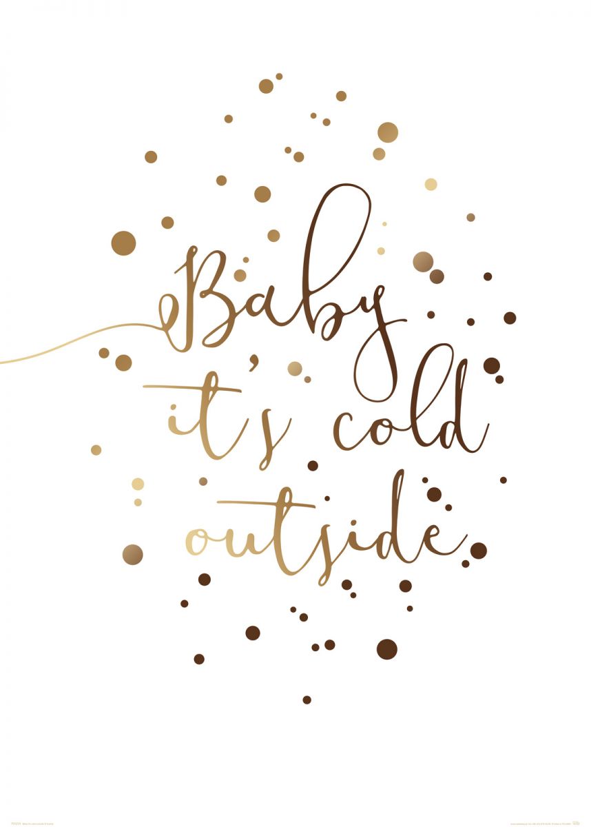 baby-its-cold-outside-plakat-50x70-cm